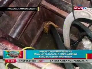 BP: Operasyon ng mga iligal na minahan sa paracale, 'di malinaw kung bakit 'di mapahinto