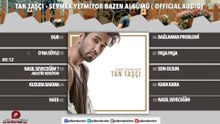 TAN TAŞÇI — ONA SÖYLE