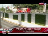 SONA: 'Green Architecture', isinusulong sa Pilipinas na madalas mapinsala ng kalamidad