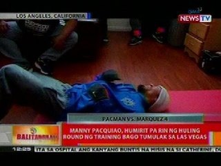 BT: Pacman, humirit pa rin ng huling round ng training bago tumulak sa Las Vegas