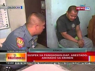 BT: Suspek sa panghoholdap, arestado; aminado sa krimen