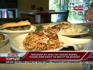 SONA: Masarap, healthy at pasok-sa-budget na handang pang-noche buena, alamin!