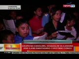 BT:  Grupo ng carolers sa Ilocos Sur, isinasalin sa Ilokano ang ilang banyagang Christmas songs