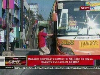 QRT: Ilang bus driver at commuter, nalilito pa rin sa bagong bus scheme sa EDSA