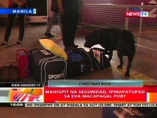 BT: Mahigpit na seguridad, ipinapatupad   sa Eva Macapagal Port
