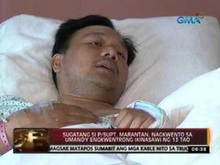 24 Oras: Sugatang si Police Supt. Marantan, nagkwento sa umano'y engkwentrong ikinasawi ng 13 tao