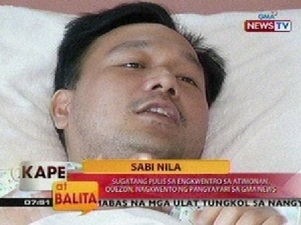 KB: Sugatang pulis sa engkwentro sa Atimonan, nagkwento ng pangyayari sa GMA News