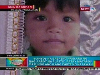 BP: Batang babae sa Pangasinan, patay matapos masunog ng nilarong umaapoy na plastic