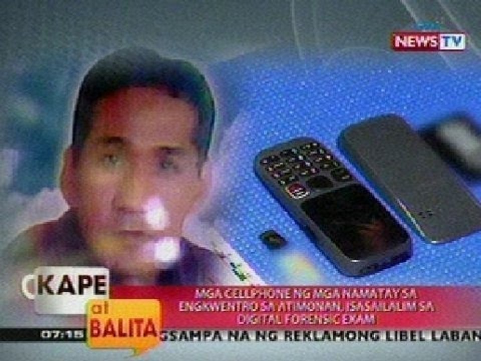 KB: Mga cellphone ng mga namatay sa engkwentro sa Atimonan, isasailalim sa digital forensic exam