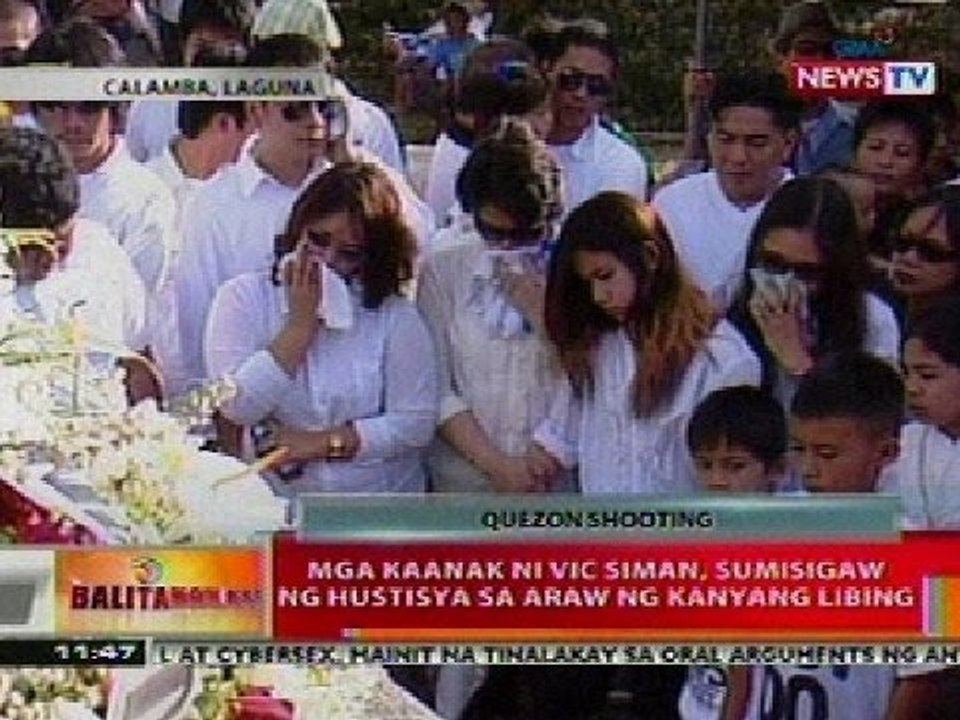 BT: Mga kaanak ni VIc Siman, sumisigaw ng hustisya sa araw ng kanyang libing