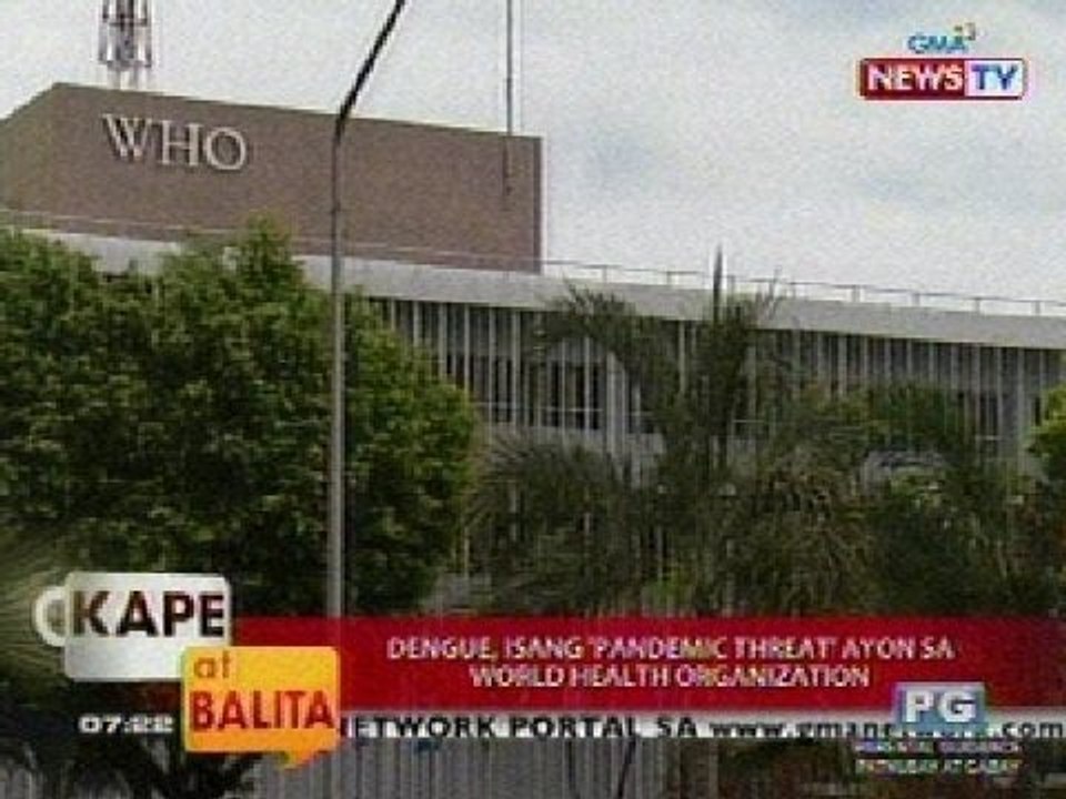 KB: Dengue, isang 'Pandemic Threat' ayon sa Wor...