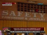 24 Oras: Sanglaan, pinasok ng mga armadong lalaki; abot sa P700,000 ang halaga ng natangay