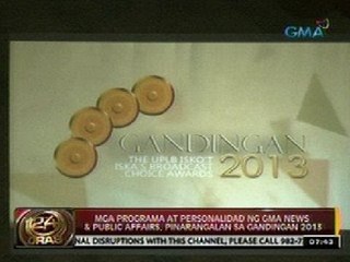 Download Video: 24 Oras: Mga programa at personalidad ng GMA News & Public Affairs, pinarangalan sa Gandingan 2013