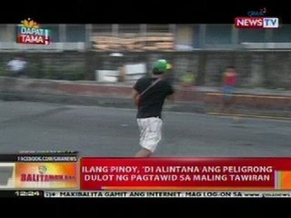 BT: Ilang pinoy, di alintana ang peligrong dulot ng pagtawaid sa maling tawiran