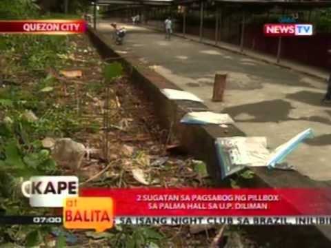KB: 2 sugatan sa pagsabog ng pillbox sa Palma hall sa U.P. Dimilan