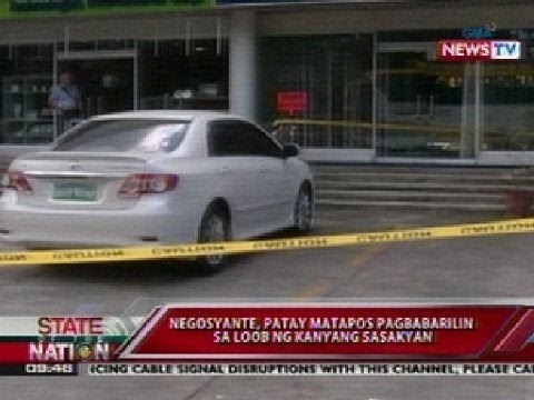 SONA: Negosyante, patay matapos pagbabarilin sa loob ng kanyang sasakyan