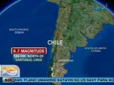 UB: Central Northern Chile, niyanig ng 6.7 magnitude na lindol