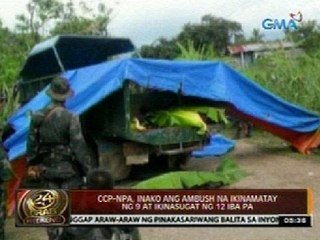 24 Oras: CCP-NPA, inako ang ambush na ikinamatay ng 9 at ikinasugat ng 12 iba pa