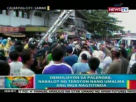 BP: Demolisyon sa palengke sa Calbayog City, Samar, nabalot ng tensyon