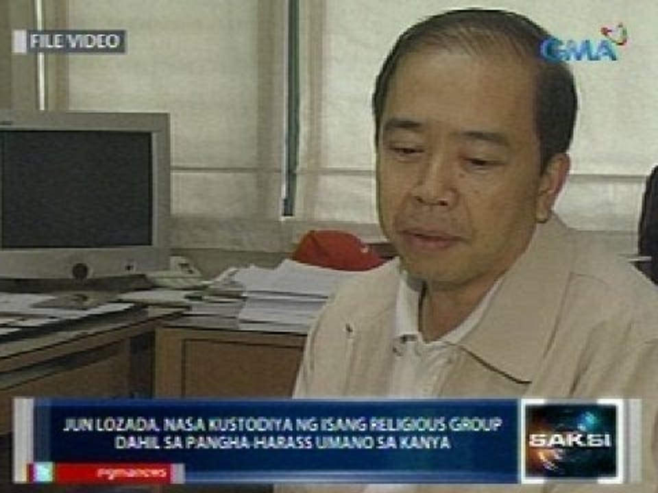 Jun Lozada, nasa kustodiya ng isang religious group dahil sa pangha-harass umano sa kanya