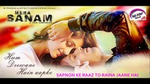 MERA SANAM-Hum Deewane Hain Aapke - Latest hindi songs 2016 - New Song►Google Brothers Attock