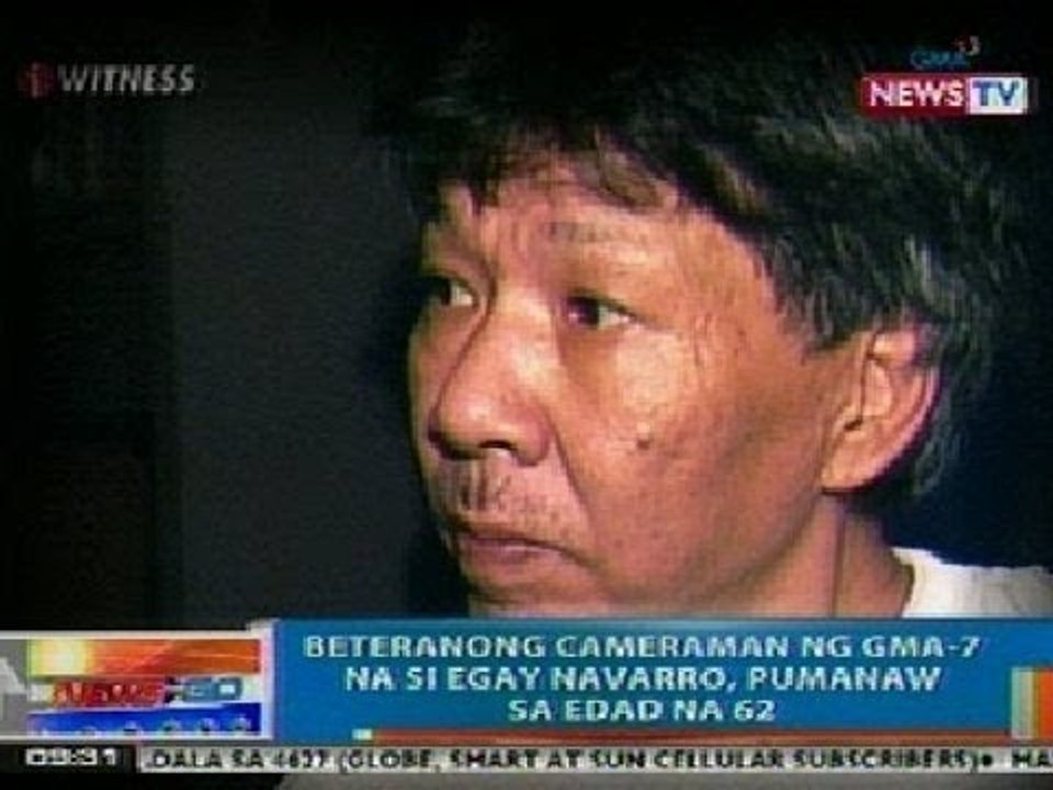 NTG: Beteranong cameraman ng GMA-7 na si Egay Navarro, pumanaw sa edad na 62