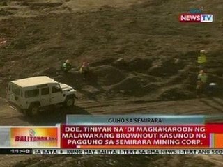 BT: DOE, tiniyak na di magkakaroon ng brownout kasunod ng pagguho sa Semirara Mining Corp.