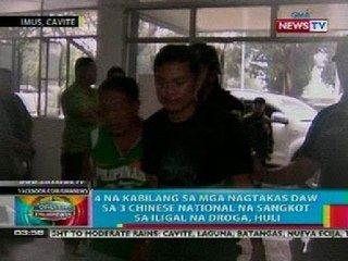 BP: 4 na kabilang sa mga nagtakas daw sa 3 Chinese National na sangkot sa iligal na droga, huli
