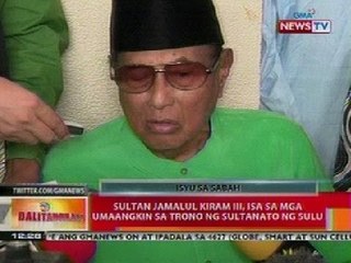 BT: Sultan Jamalul Kiram III, isa sa mga umaangkin sa trono ng sultanato ng Sulu
