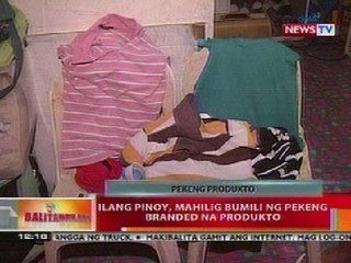 BT: Ilang pinoy, mahilig bumili ng pekeng branded na produkto
