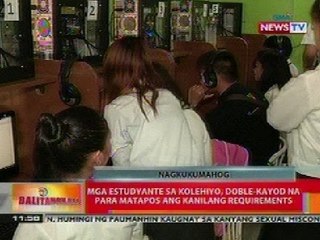 BT: Mga estudyante sa kolehiyo, doble-kayod para matapos ang requirements