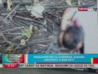 BP: Engkwentro sa Atimonan, Quezon, shootout o rub out?