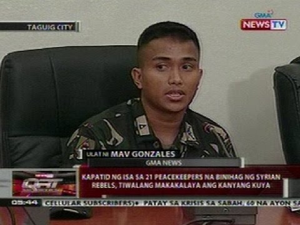 QRT: Kapatid ng isa sa 21 peacekeepers na binihag ng Syrian rebels, tiwalang makakalaya ang kuya