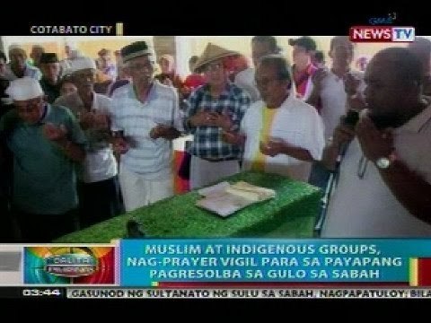 BP: Muslim at indigenous groups, nag-prayer vigil para sa payapang pagresolba sa gulo sa Sabah