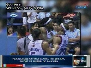 Saksi: PBA, nilinaw na hindi banned for life ang import na si Renaldo Balkman
