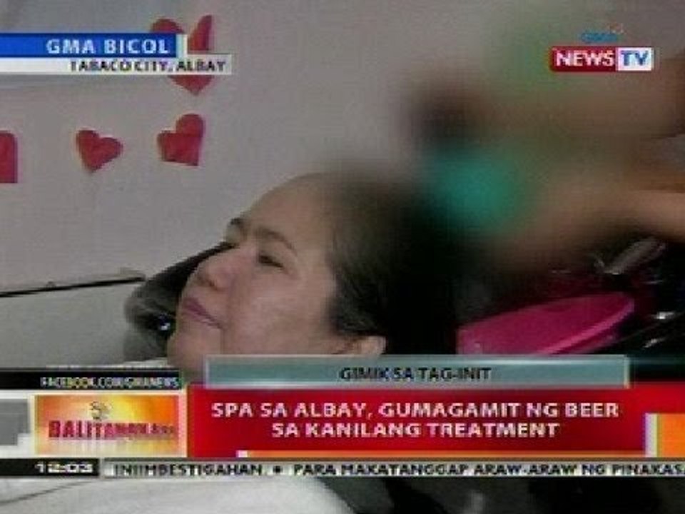 BT: Spa sa Albay, gumagamit ng beer sa kanilang treatment