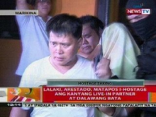 BT: Lalaki sa Marikna, arestado nang i-hostage ang live-in partner at 2 bata