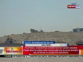 BT: PHL, nakikipag-ugnayan sa Saudi Arabia para sa deadline ng blood money ni Joselito Zapanta