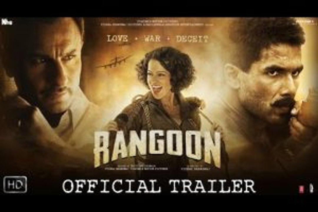 Rangoon | Trailer | Shahid Kapoor, Saif Ali Khan and Kangana Ranaut