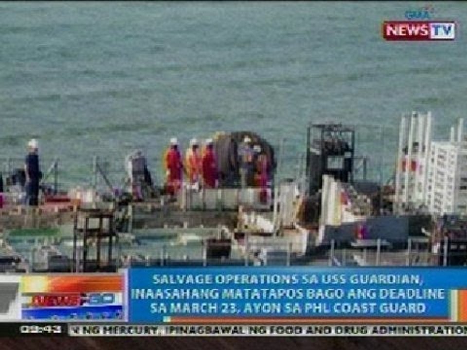 NTG: PCG: Salvage ops sa USS Guardian, inaasahang matatapos bago ang deadline sa March 23