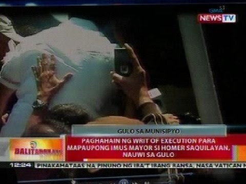 BT: Paghahain ng Writ of Execution para maupong Imus Mayor si Saquilayan, nauwi sa gulo
