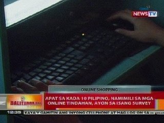 BT: 4 sa kada 10 Pilipino, namimili sa mga online shop, ayon sa isang survey