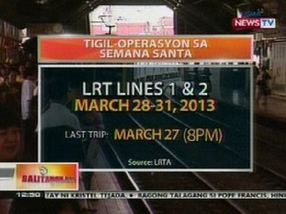 BT: Tigil-operasyon ng LRT 1&2 sa Semana Santa