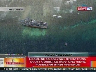 BT: Deadline sa salvage operations sa USS Guardian ngayong araw, posibleng hindi masunod