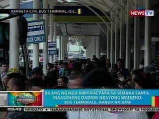BP: Bilang ng mga bibiyahe sa Semana Santa, inaasahang dadami ngayong weekend