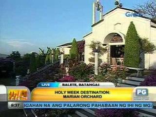 Unang Hirit: Holy Week Destination: Marian Orchard