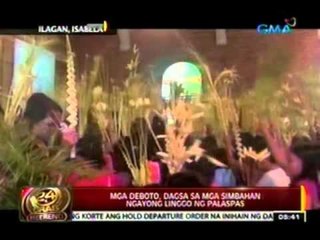 24 Oras: Mga deboto, dagsa sa mga simbahan ngayong Linggo ng Palaspas