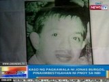 NTG: Kaso ng pagkawala ni Jonas Burgos, pinaiimbestigahan ni PNoy sa NBI