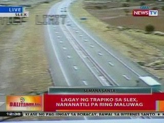 BT: Lagay ng trapiko sa SLEX, nananatili pa ring maluwag