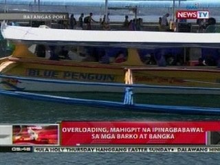 QRT: Overloading, mahigpit na ipinagbabawal sa mga barko at bangka